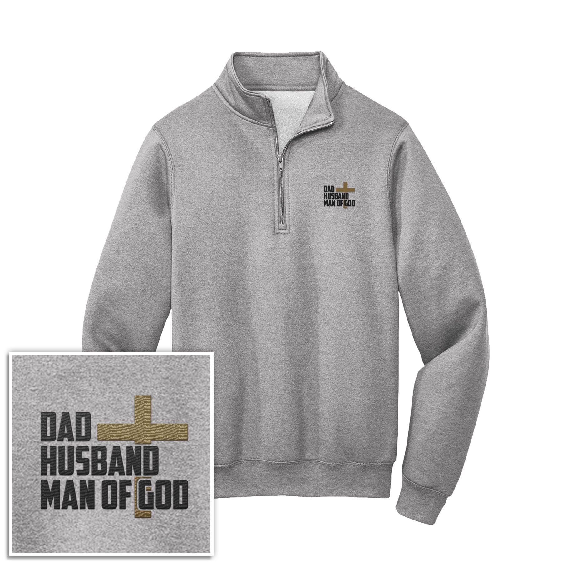 Dad, Husband, Man of God 1/4 - Zip Pullover Sweatshirt - Our True God