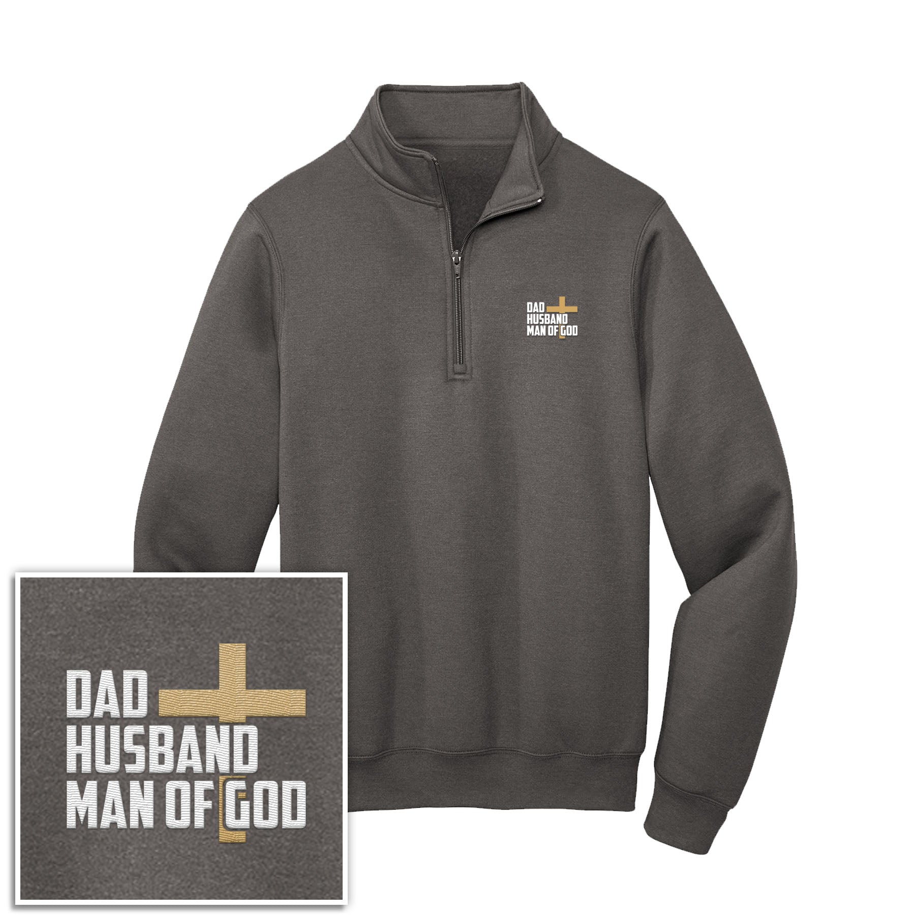 Dad, Husband, Man of God 1/4 - Zip Pullover Sweatshirt - Our True God