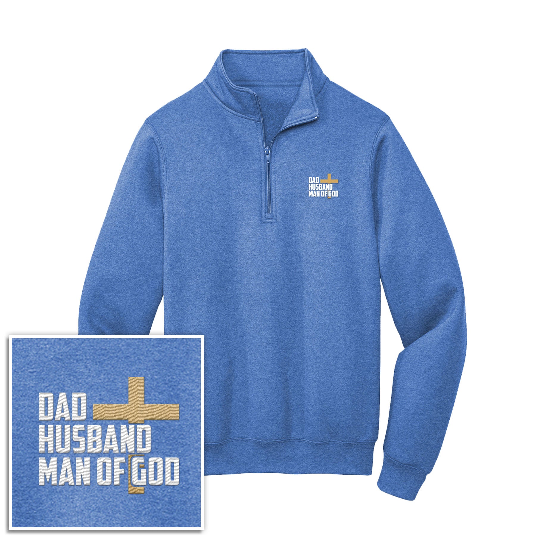 Dad, Husband, Man of God 1/4 - Zip Pullover Sweatshirt - Our True God