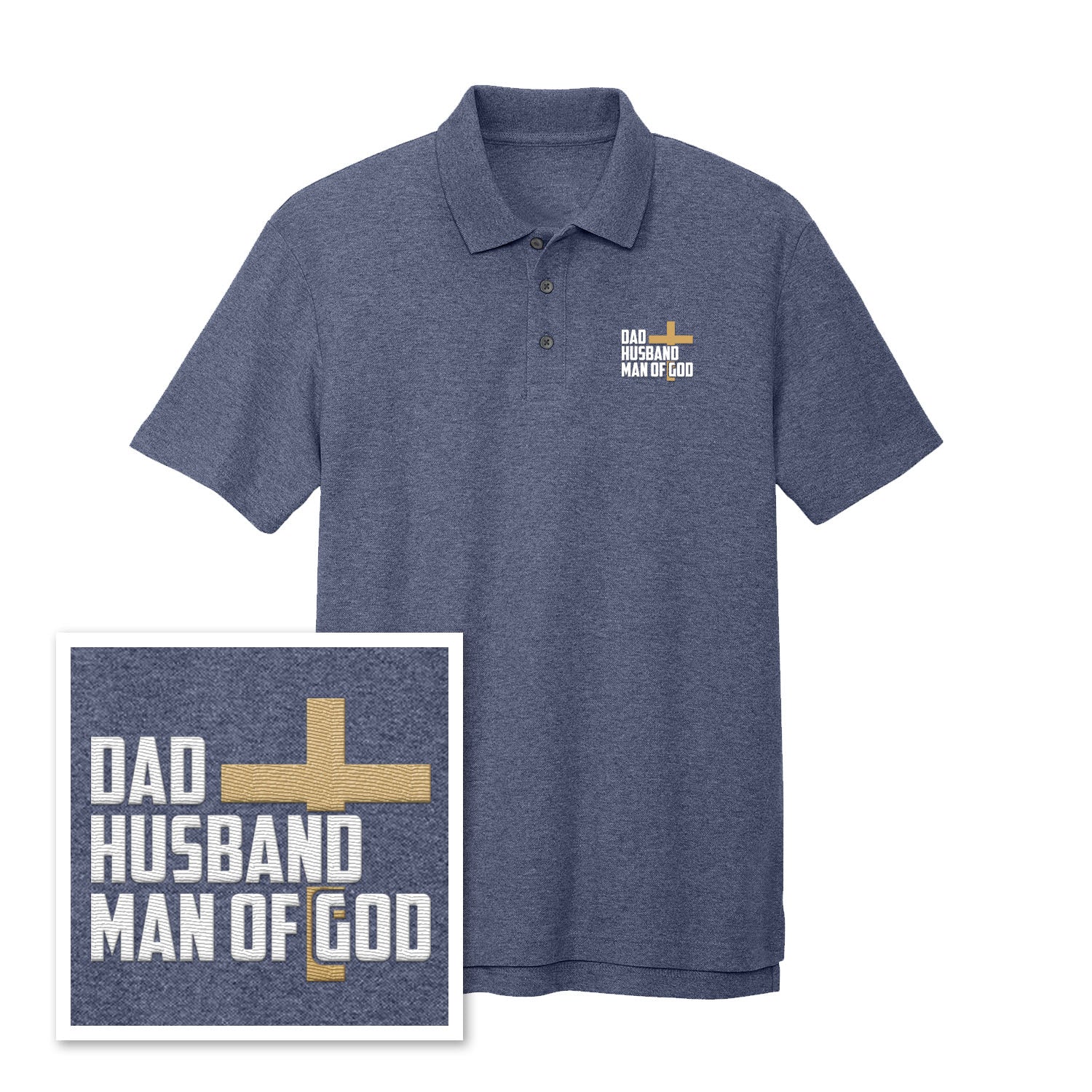 Dad, Husband, Man of God Performance Polo Shirt - Our True God