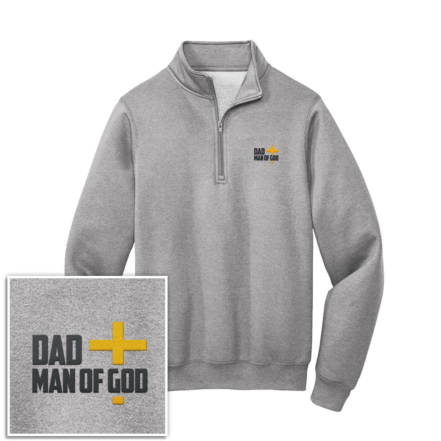Dad, Man Of God 1/4 - Zip Pullover Sweatshirt - Our True God