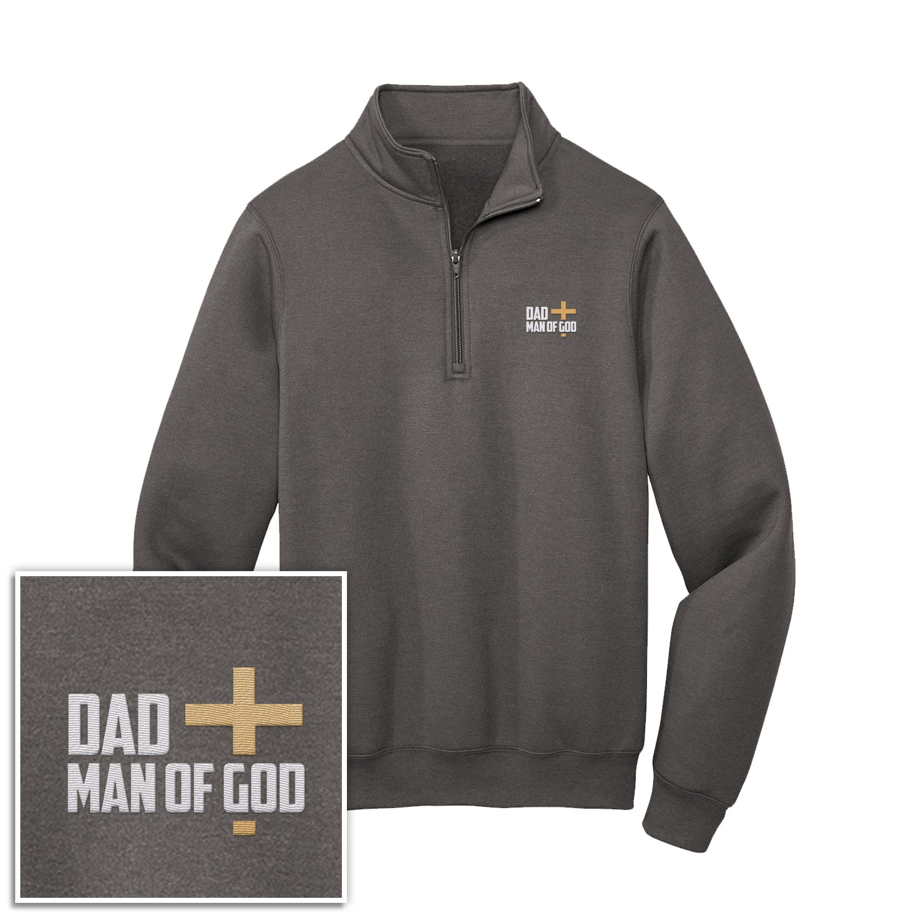 Dad, Man Of God 1/4 - Zip Pullover Sweatshirt - Our True God