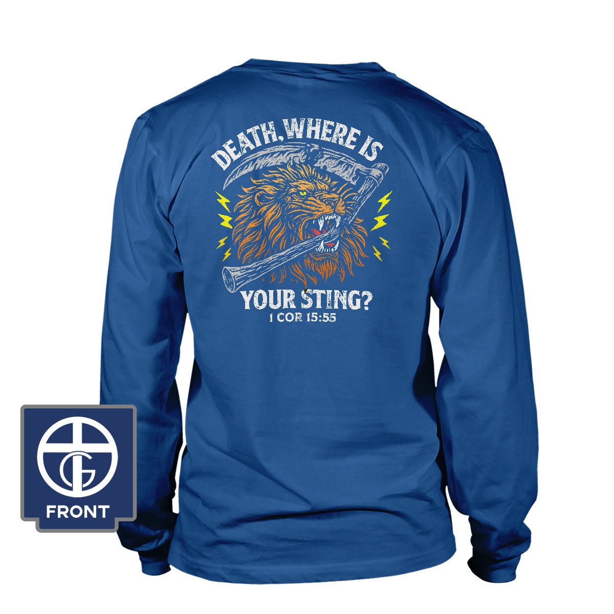 Death, Where is your Sting? - 1 COR 15:55 Long Sleeve T-Shirt - Our True God