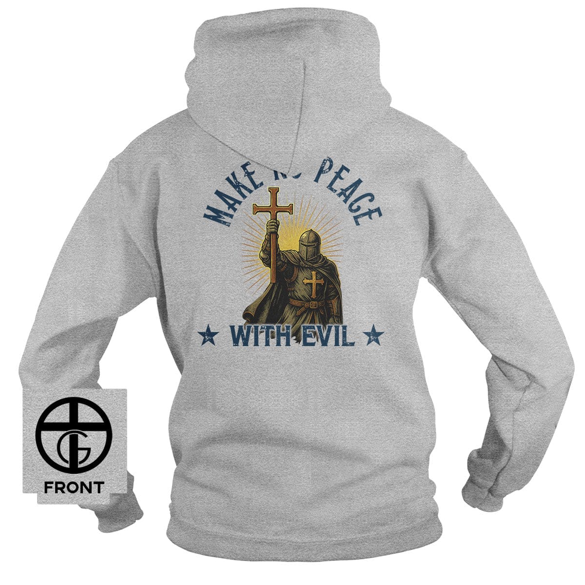 EDGE Printed Products Apparel Hoodie / Grey / S Make No Peace With Evil, Faithful Soldier Hoodie