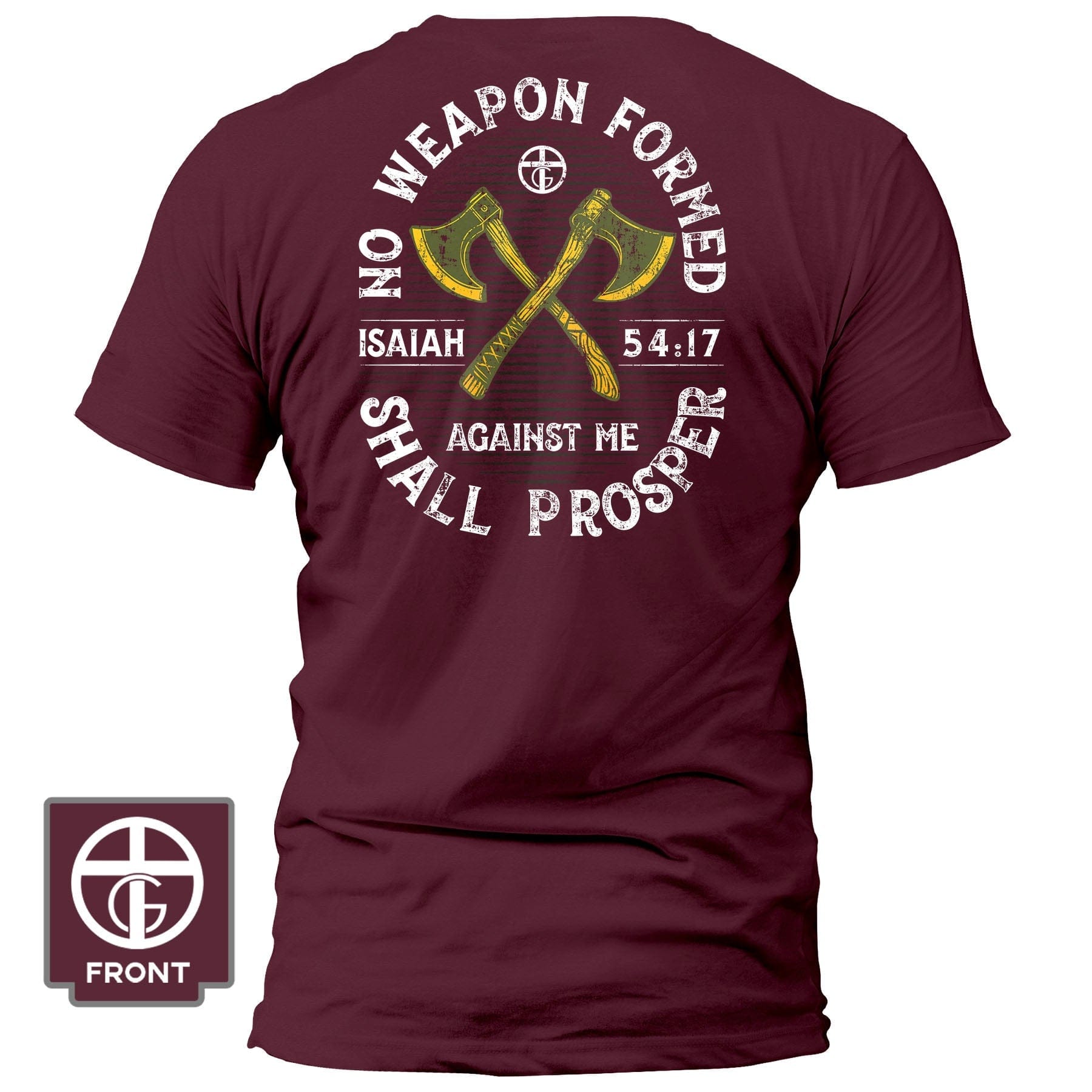 EDGE Printed Products Apparel T-Shirt / Maroon / S No Weapon Formed Shall Prosper - Isaiah 54:17 Fall Collection T-Shirt