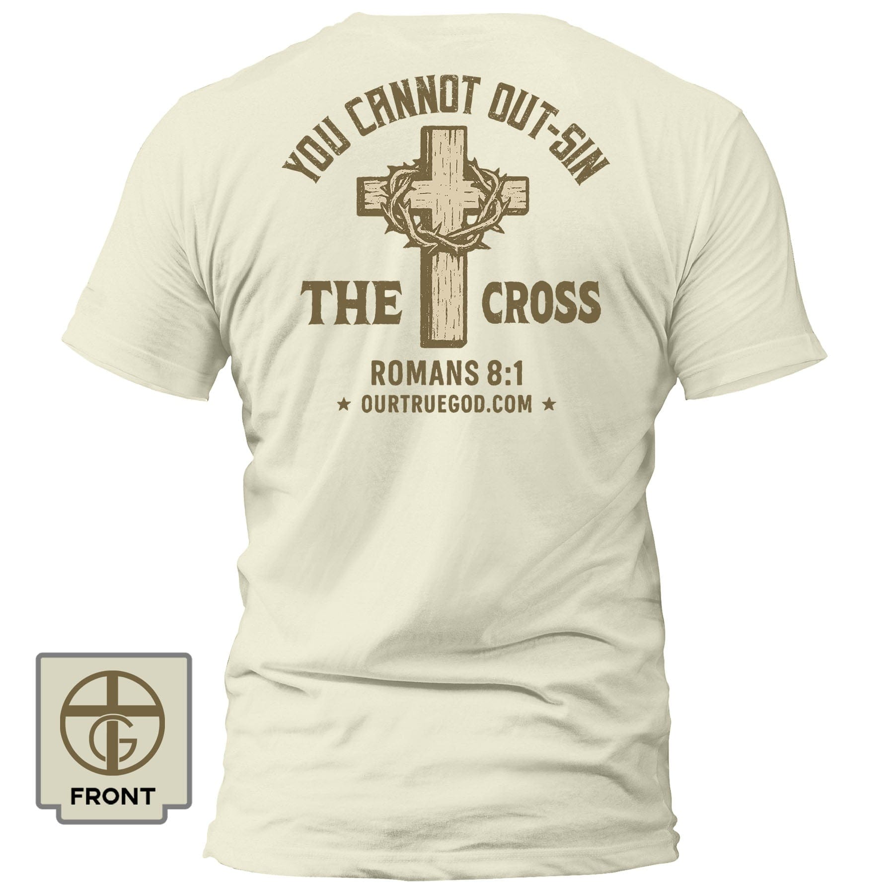 EDGE Printed Products Apparel T-Shirt / Off White / S You Cannot Out-Sin The Cross T-Shirt