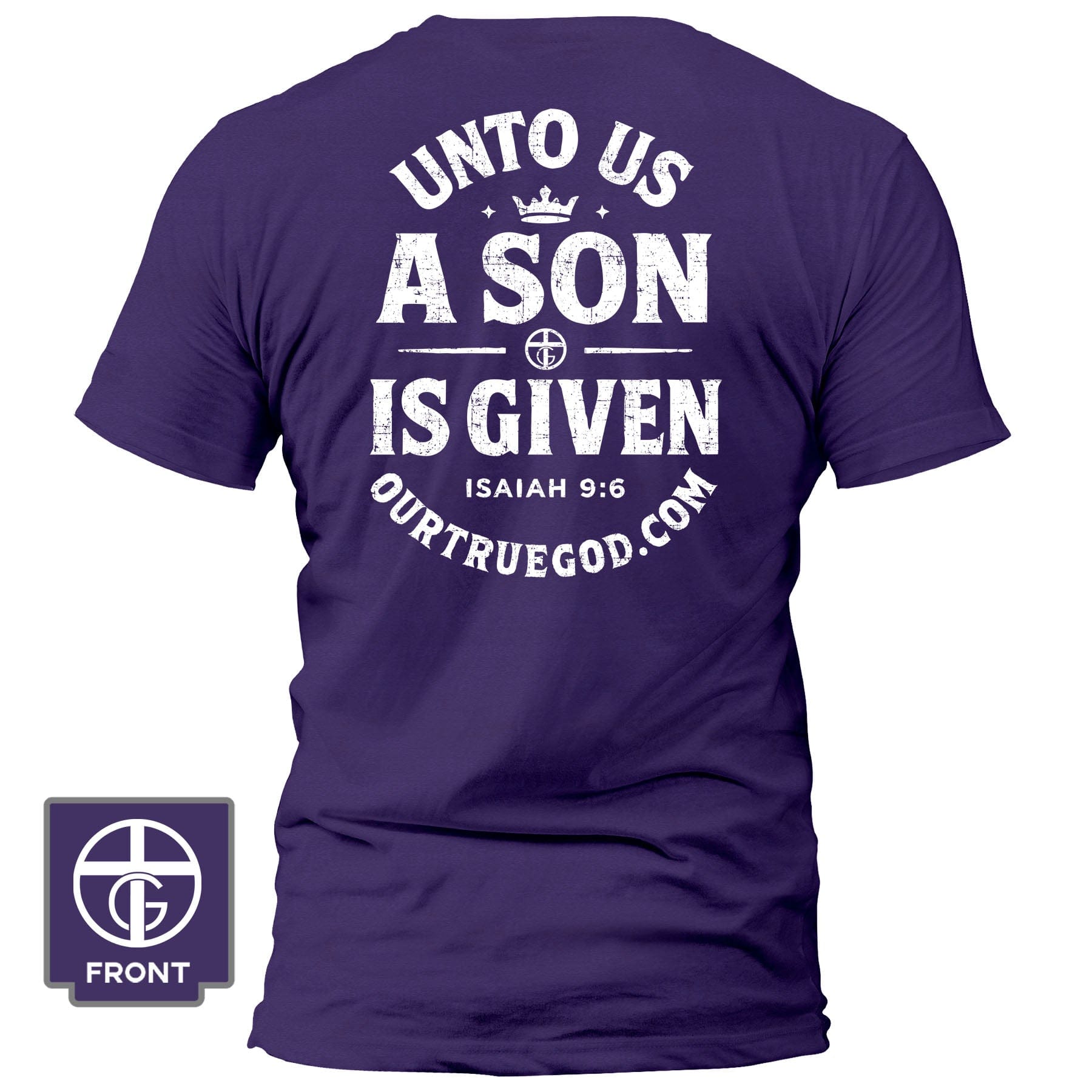 EDGE Printed Products Apparel T-Shirt / Purple / S Unto Us A Son Is Given T-Shirt