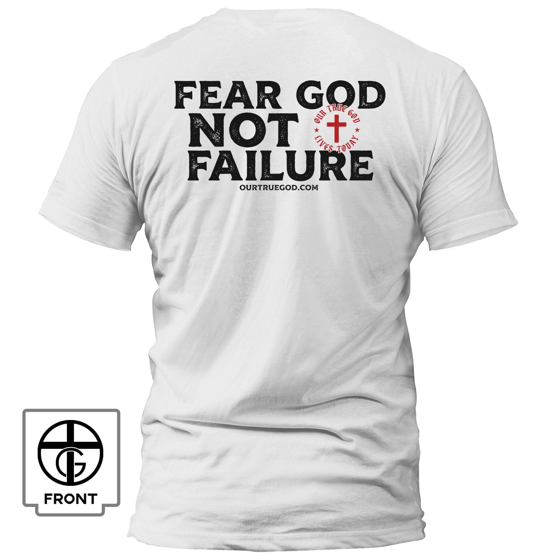 EDGE Printed Products Apparel T-Shirt / White / S Fear God Not Failure T-Shirt