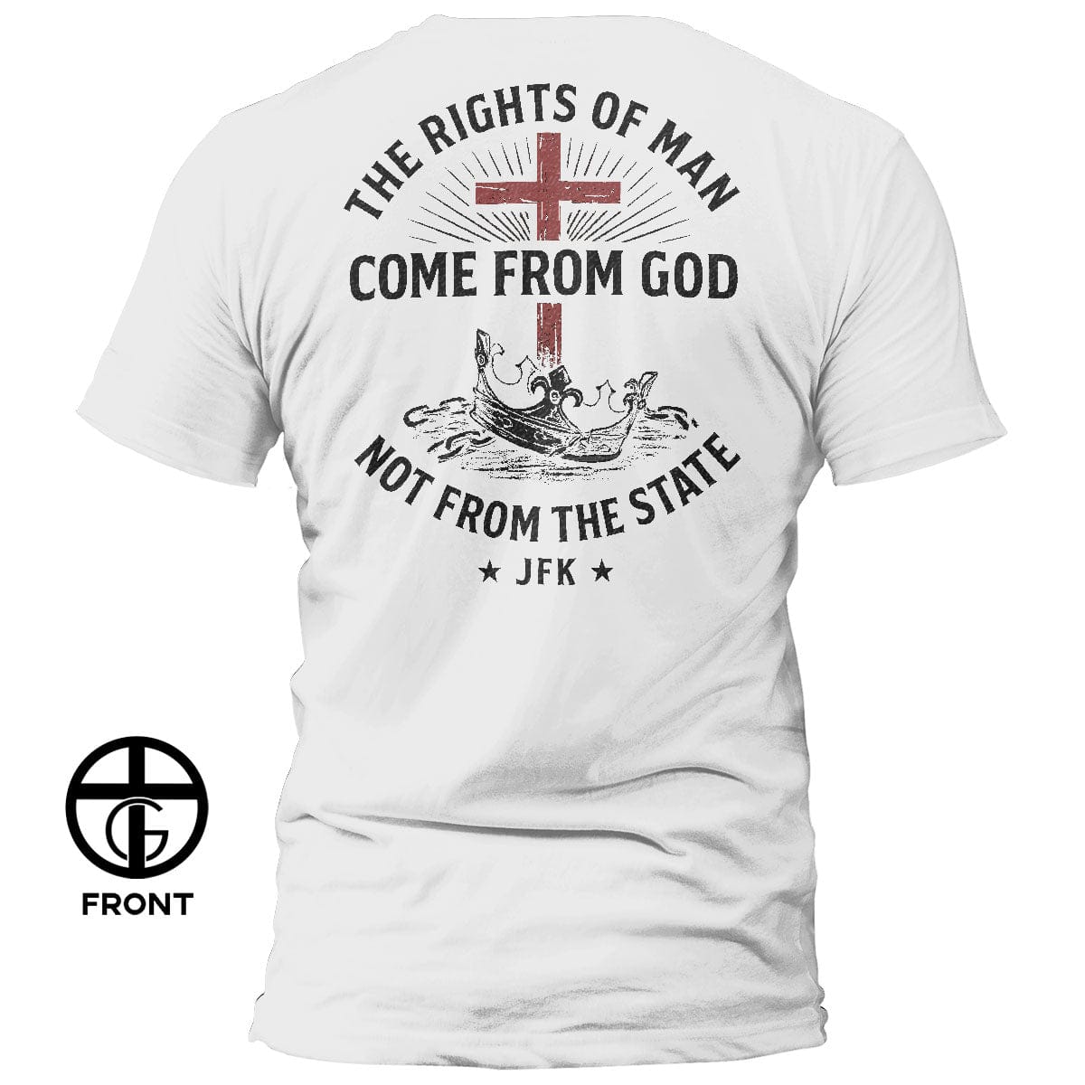 EDGE Printed Products Apparel T-Shirt / White / S The Rights of the Man Come from God T-Shirt