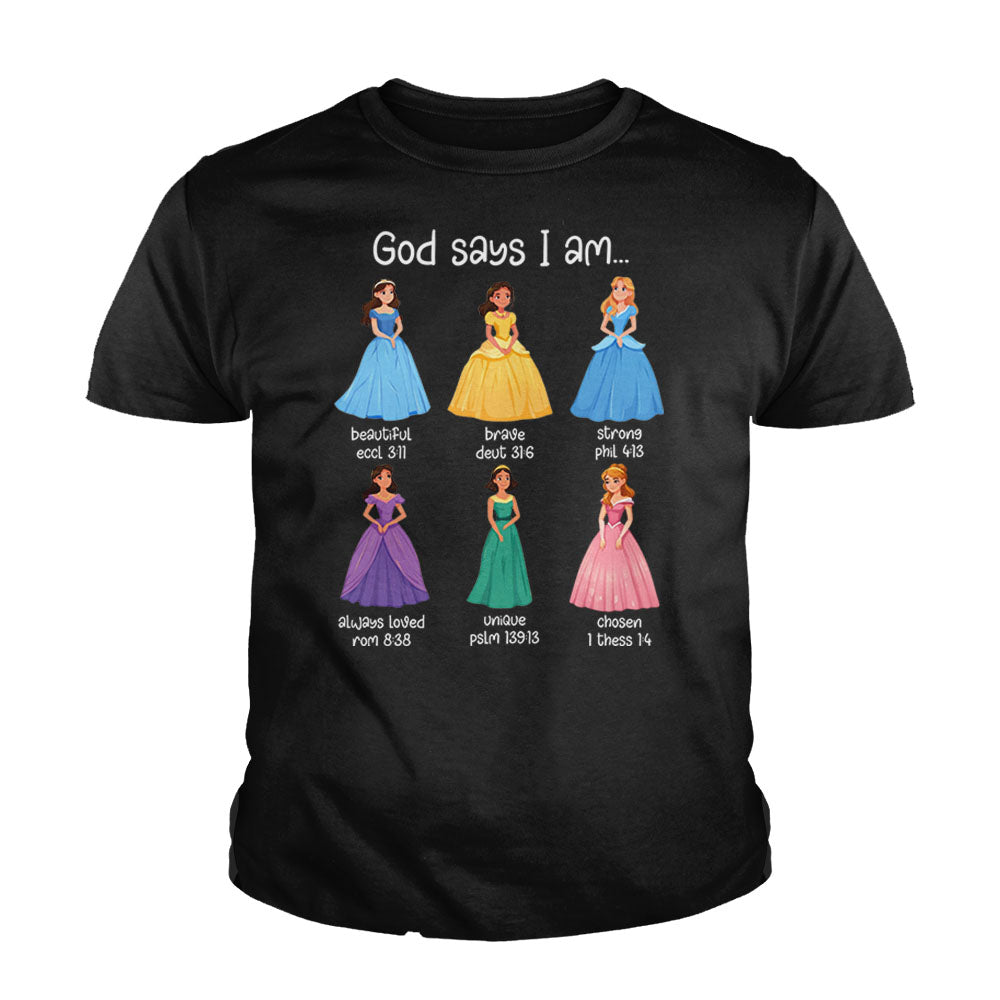 God Says I Am Princess Kids Shirts - Our True God