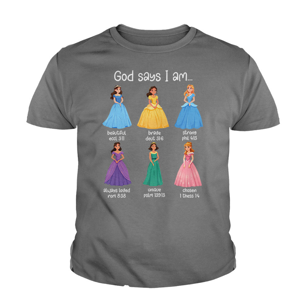 God Says I Am Princess Kids Shirts - Our True God
