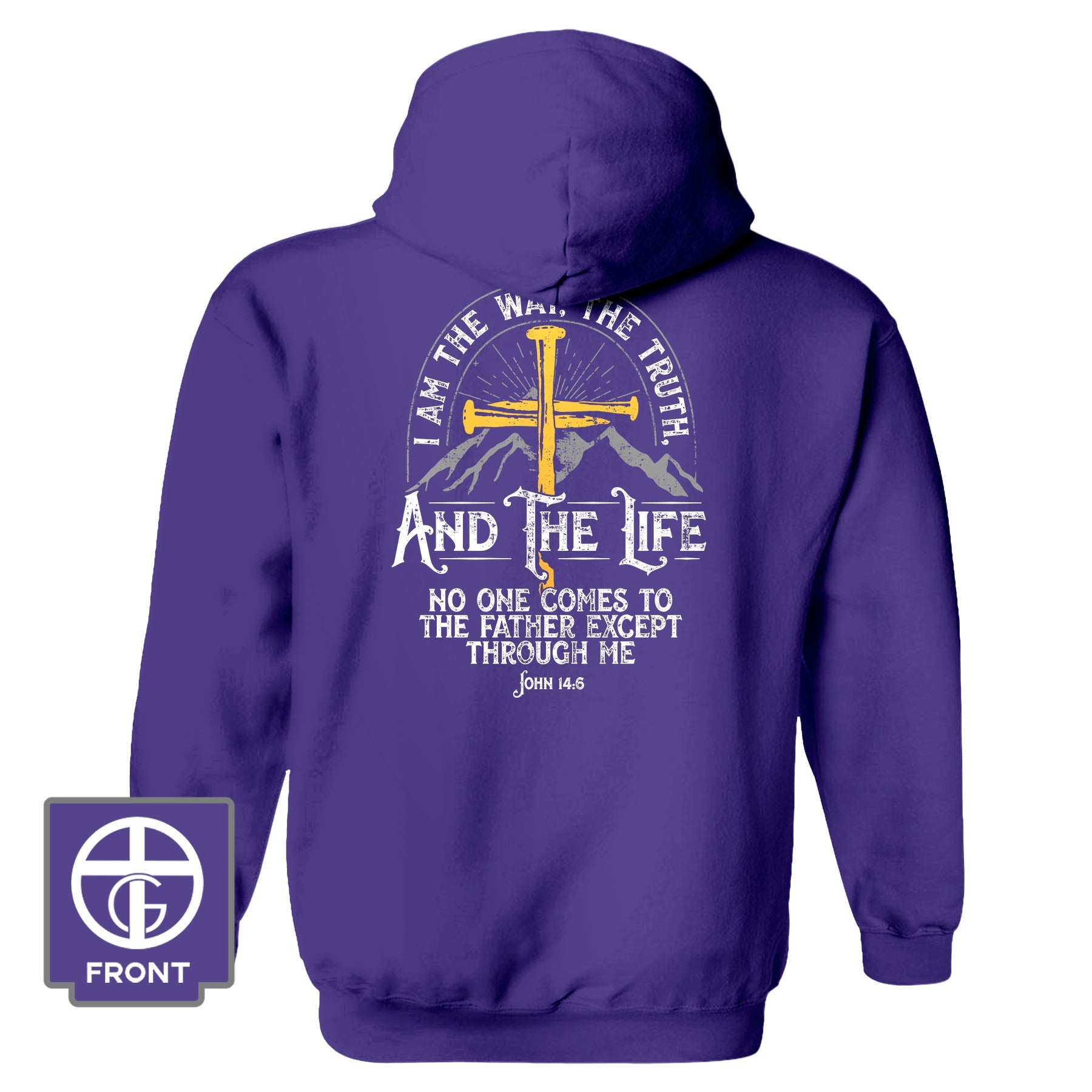 I am the Way, The Truth, And the Life - John 14 6 Fall Collection Hoodie - Our True God