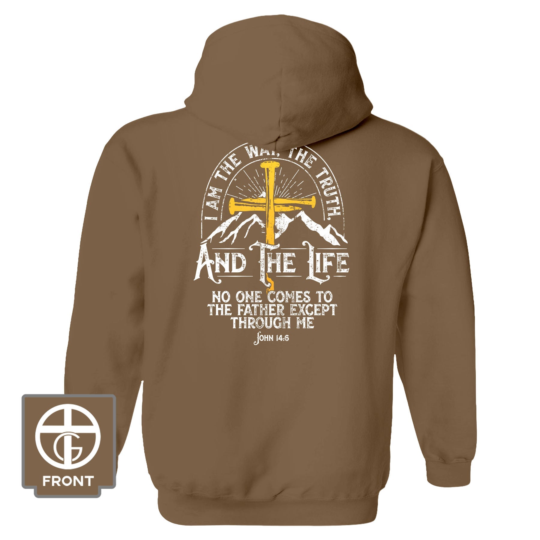 I am the Way, The Truth, And the Life - John 14 6 Fall Collection Hoodie - Our True God