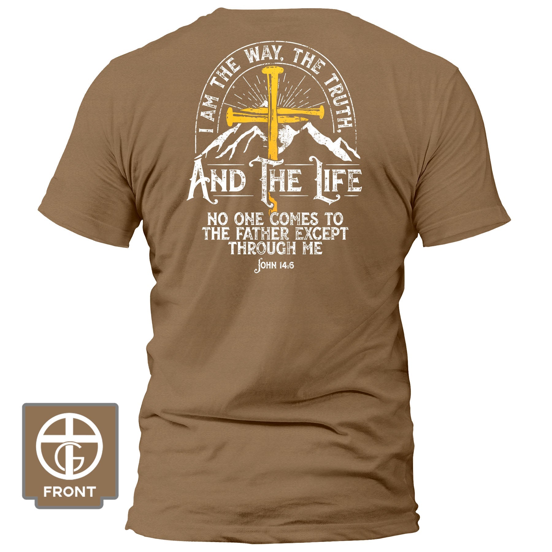 I am the Way, The Truth, And the Life - John 14 6 Fall Collection T-Shirt - Our True God
