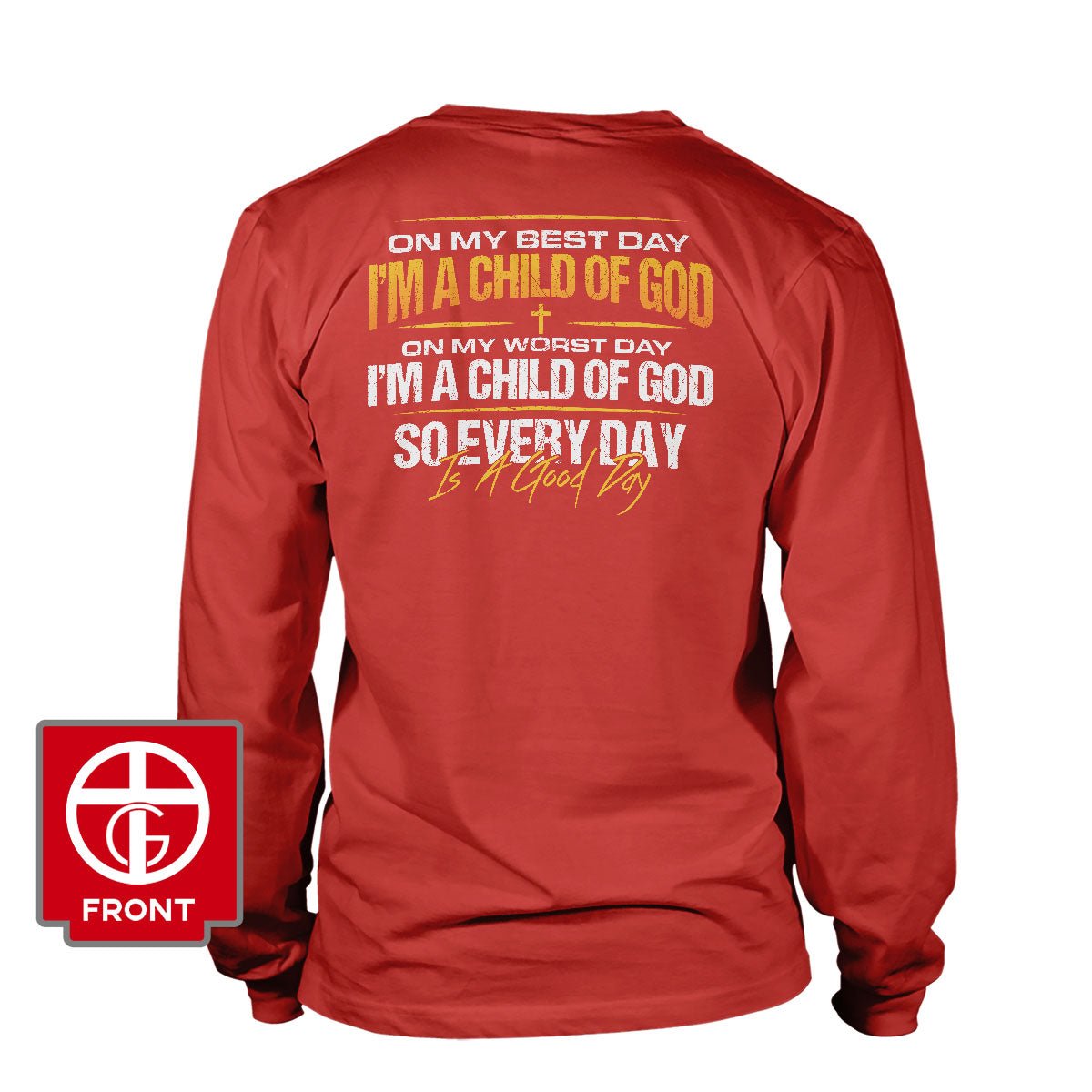 I'm A Child Of God Long Sleeve T-Shirt - Our True God