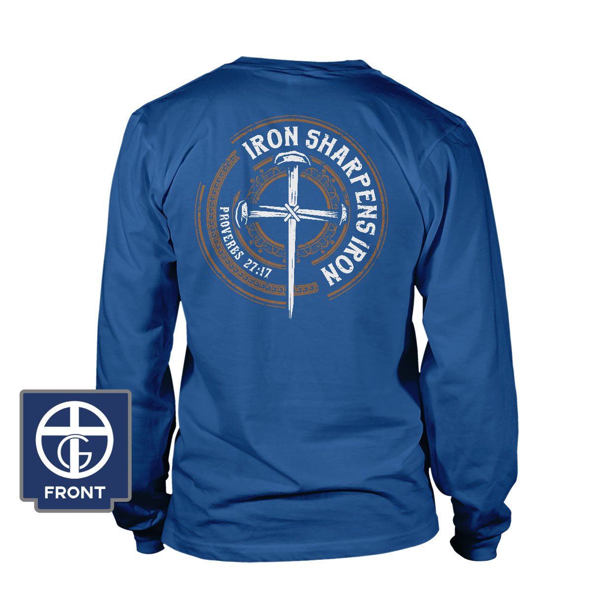 Iron Sharpens Iron - Proverbs 27:17 Long Sleeve T-Shirt (Back Print) - Our True God
