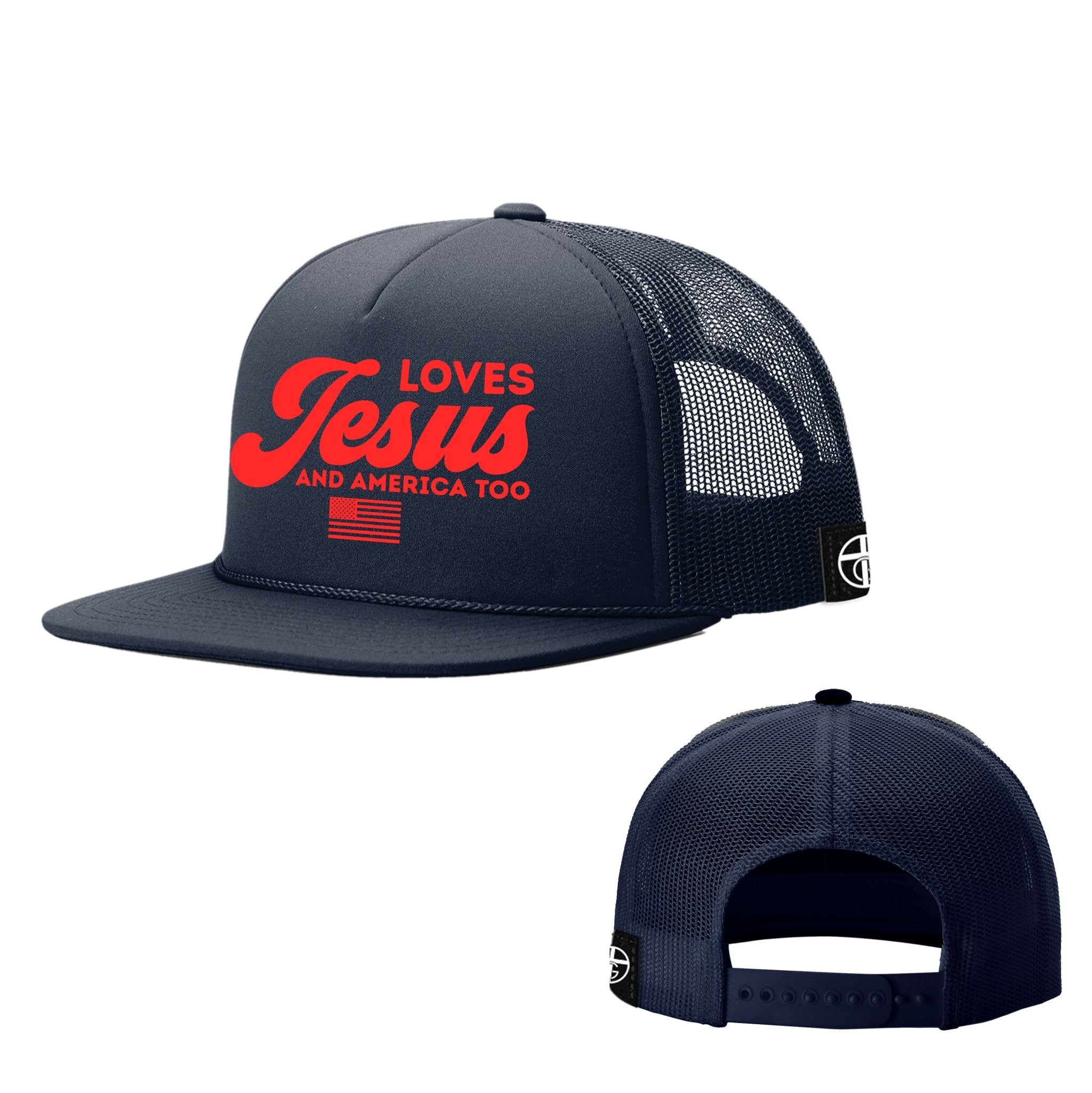 Loves Jesus and America Too Foam Trucker Hats - Our True God