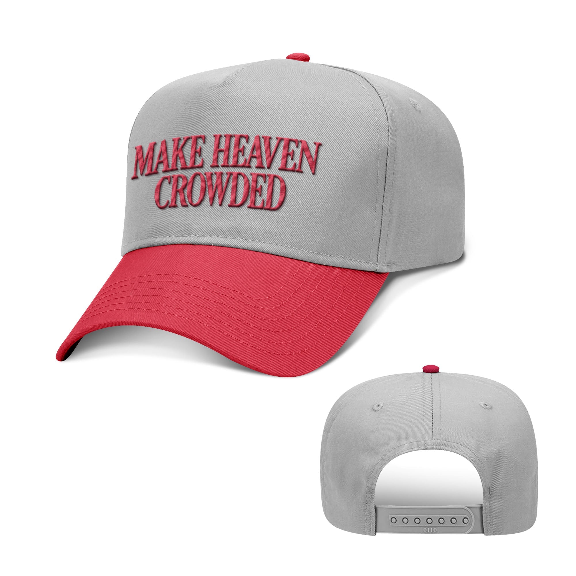 Make Heaven Crowded Two Tone Hats - Our True God