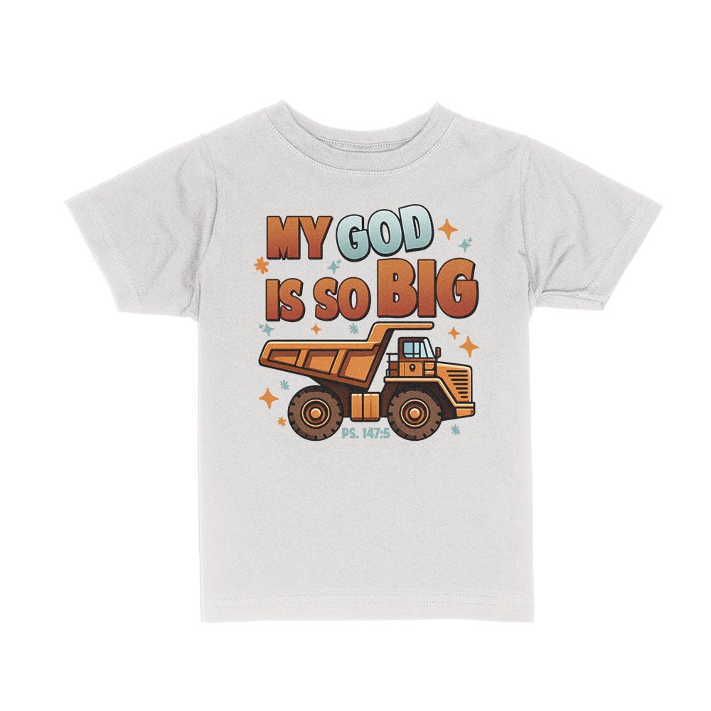 My God Is So Big Kids Shirts - Our True God