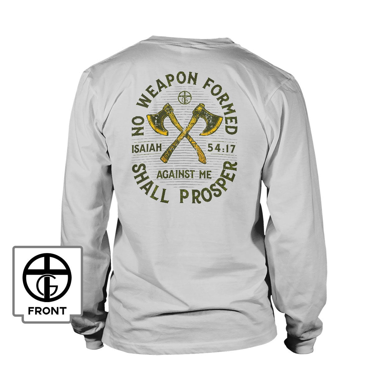 No Weapon Formed Shall Prosper - Isaiah 54:17 Long Sleeve T-Shirt - Our True God