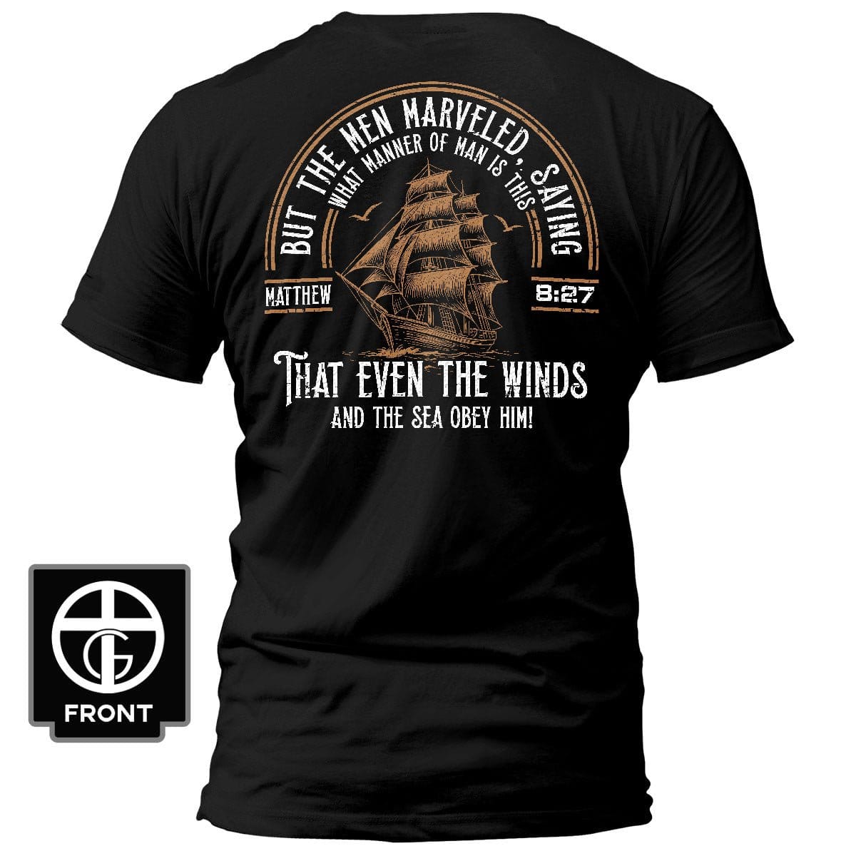 Our True God Apparel T-Shirt / Black / S But The Men Marveled - Matthew 8:27 T-Shirt (Back Print)