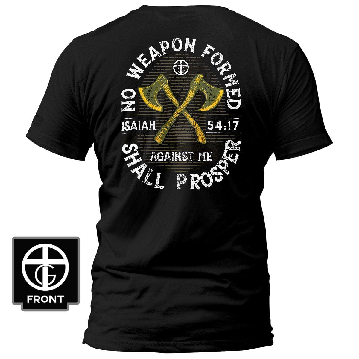 Our True God Apparel T-Shirt / Black / S No Weapon Formed Shall Prosper - Isaiah 54:17 T-Shirt