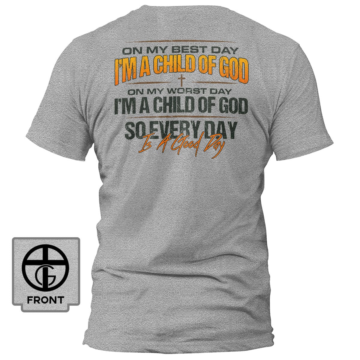 Our True God Apparel T-Shirt / Grey / S I'm A Child Of God T-Shirt