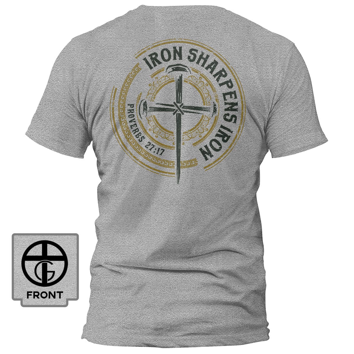 Our True God Apparel T-Shirt / Grey / S Iron Sharpens Iron - Proverbs 27:17 T-Shirt (Back Print)