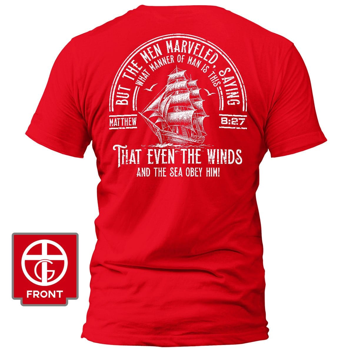 Our True God Apparel T-Shirt / Red / S But The Men Marveled - Matthew 8:27 T-Shirt (Back Print)