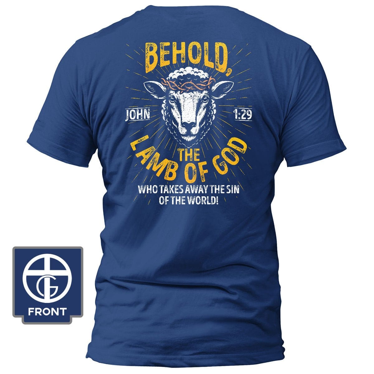 Our True God Apparel T-Shirt / Royal Blue / S Behold The Lamb Of God - John 1:29 T-Shirt