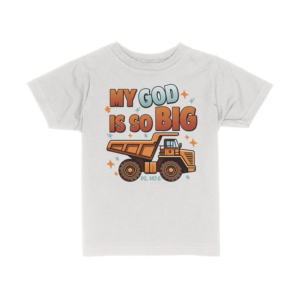 Our True God Apparel Toddler / White / 2T My God Is So Big Kids Shirts