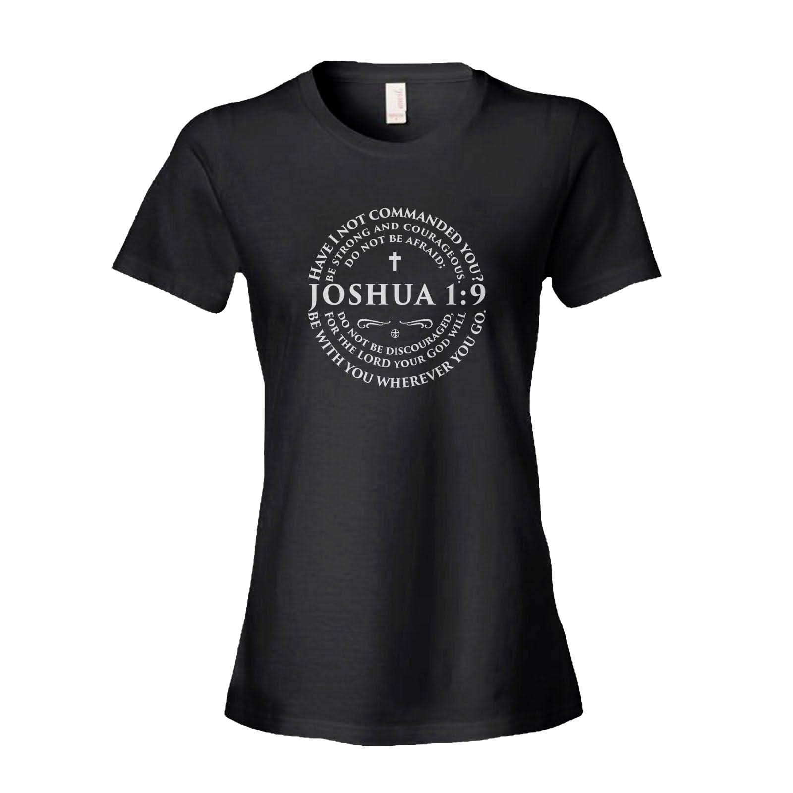 Our True God Apparel Women's Shirt / Black / S Joshua 1:9