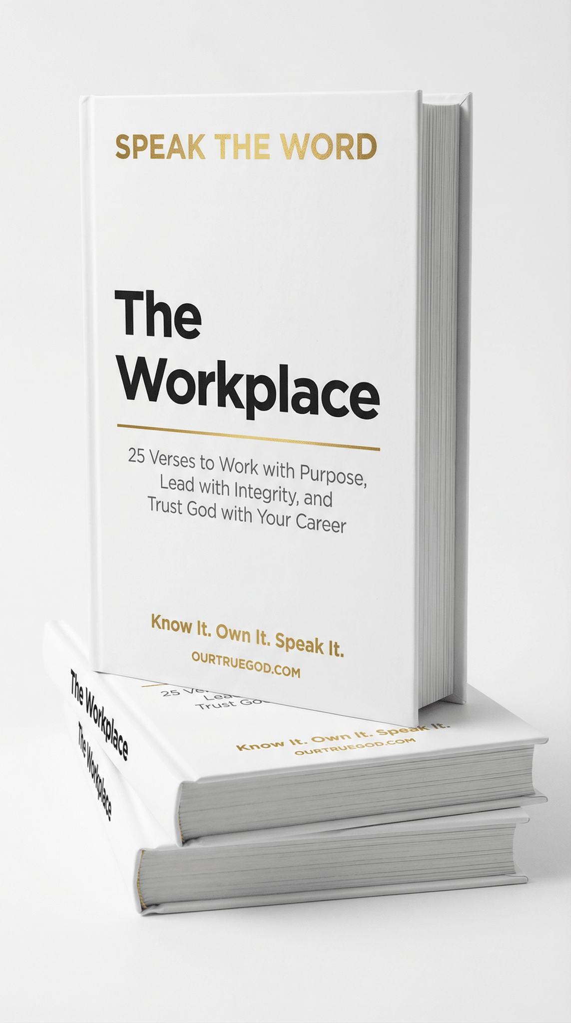 Our True God Digital Speak The Word: The Workplace