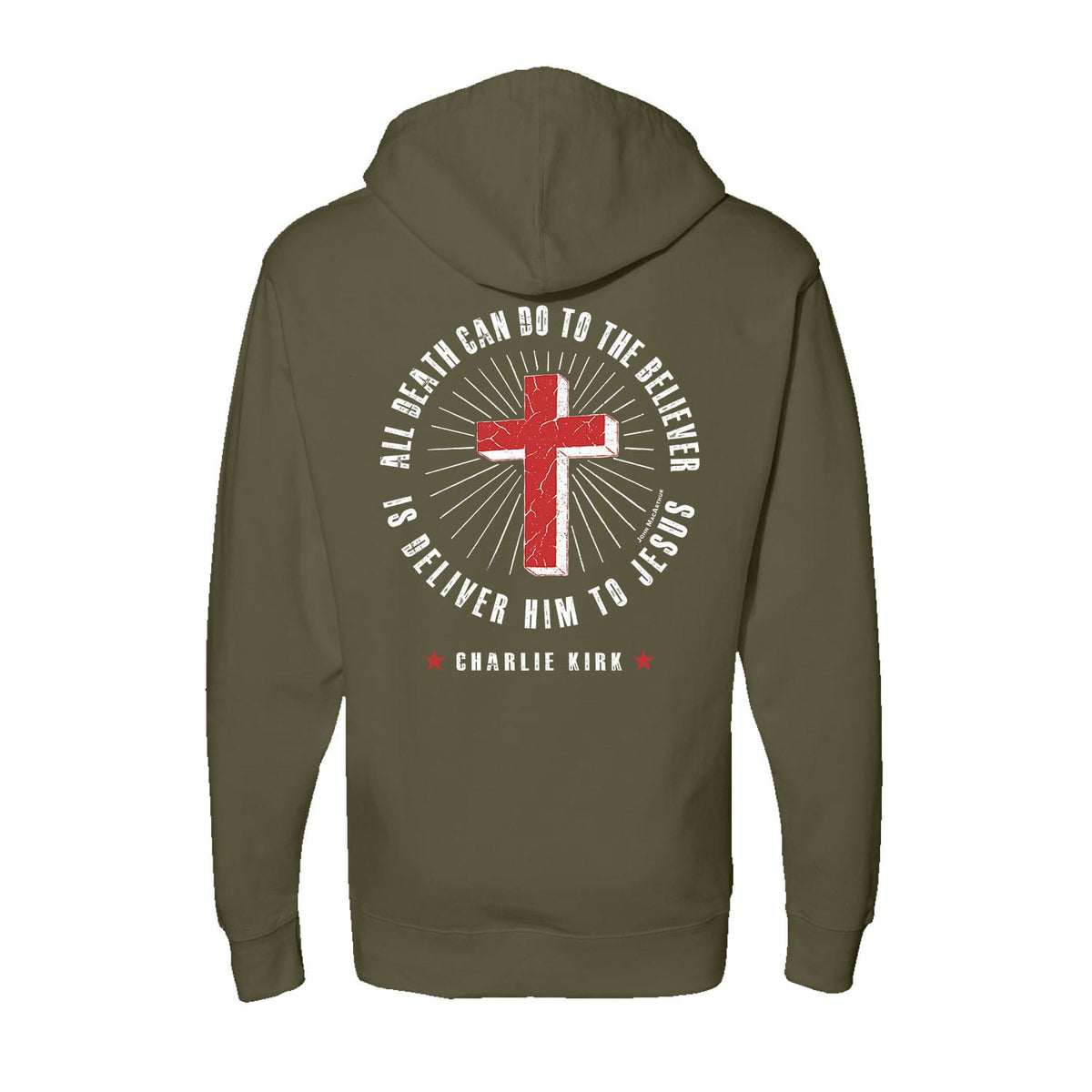 All Death Can Do To The Believer Is Deliver Him To Jesus Hoodie in Army