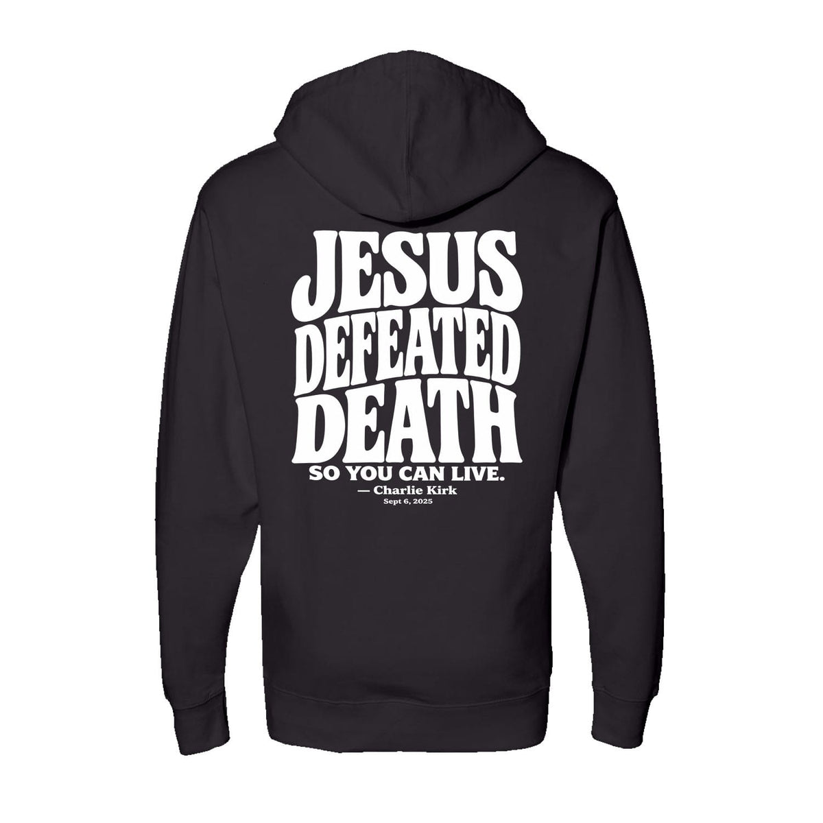 OurTrueGod Customs Apparel Hoodie / Black / S Jesus Defeated Death - Charlie Kirk Hoodie