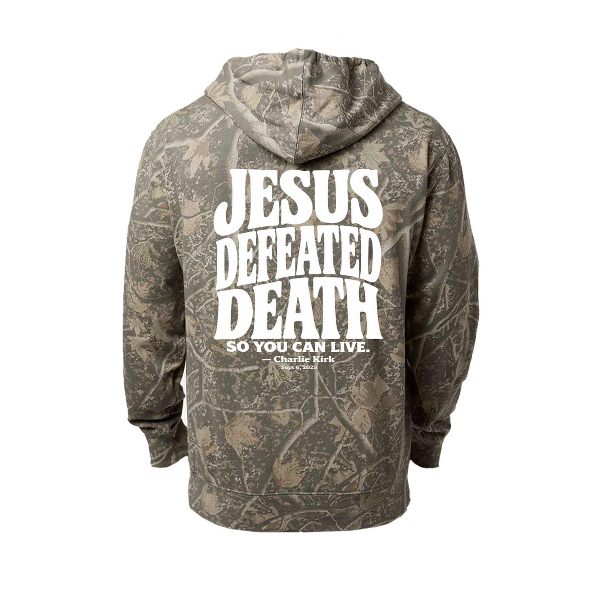 OurTrueGod Customs Apparel Hoodie / Deadwood Tree Camo / S Jesus Defeated Death - Charlie Kirk Hoodie
