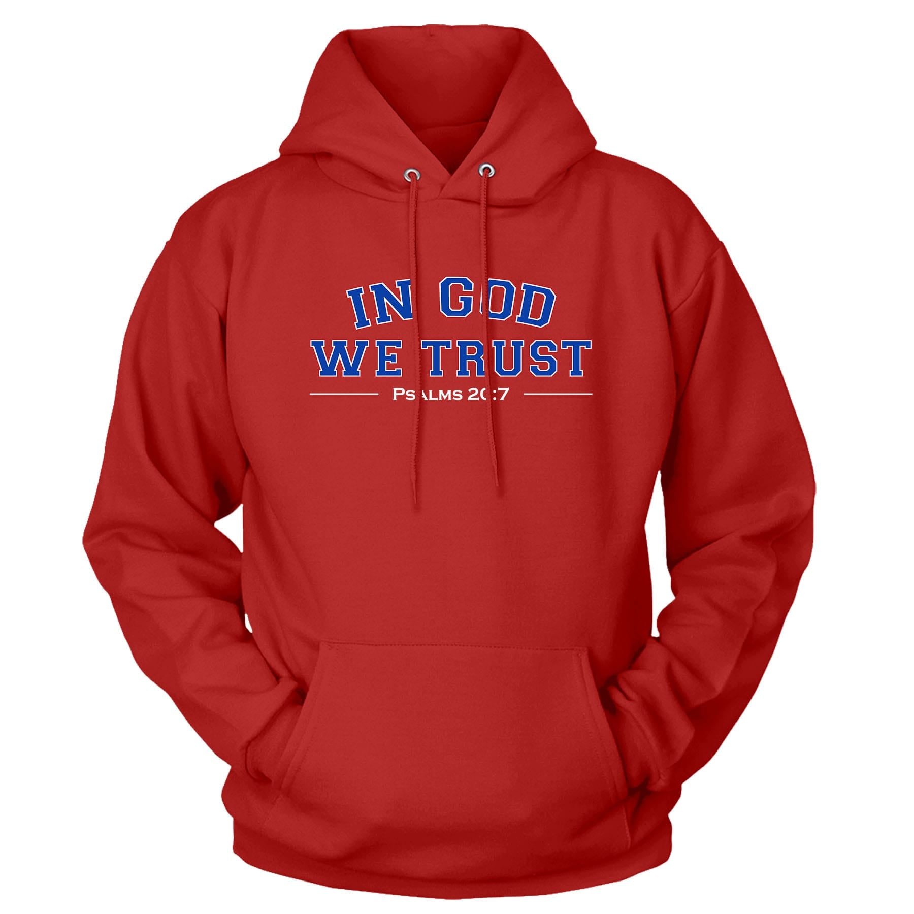 OurTrueGod Customs Apparel Hoodie / Red / S In God We Trust - Psalms 20:7 Hoodie