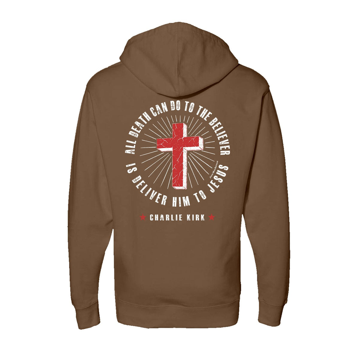 All Death Can Do To The Believer Is Deliver Him To Jesus Hoodie in Saddle