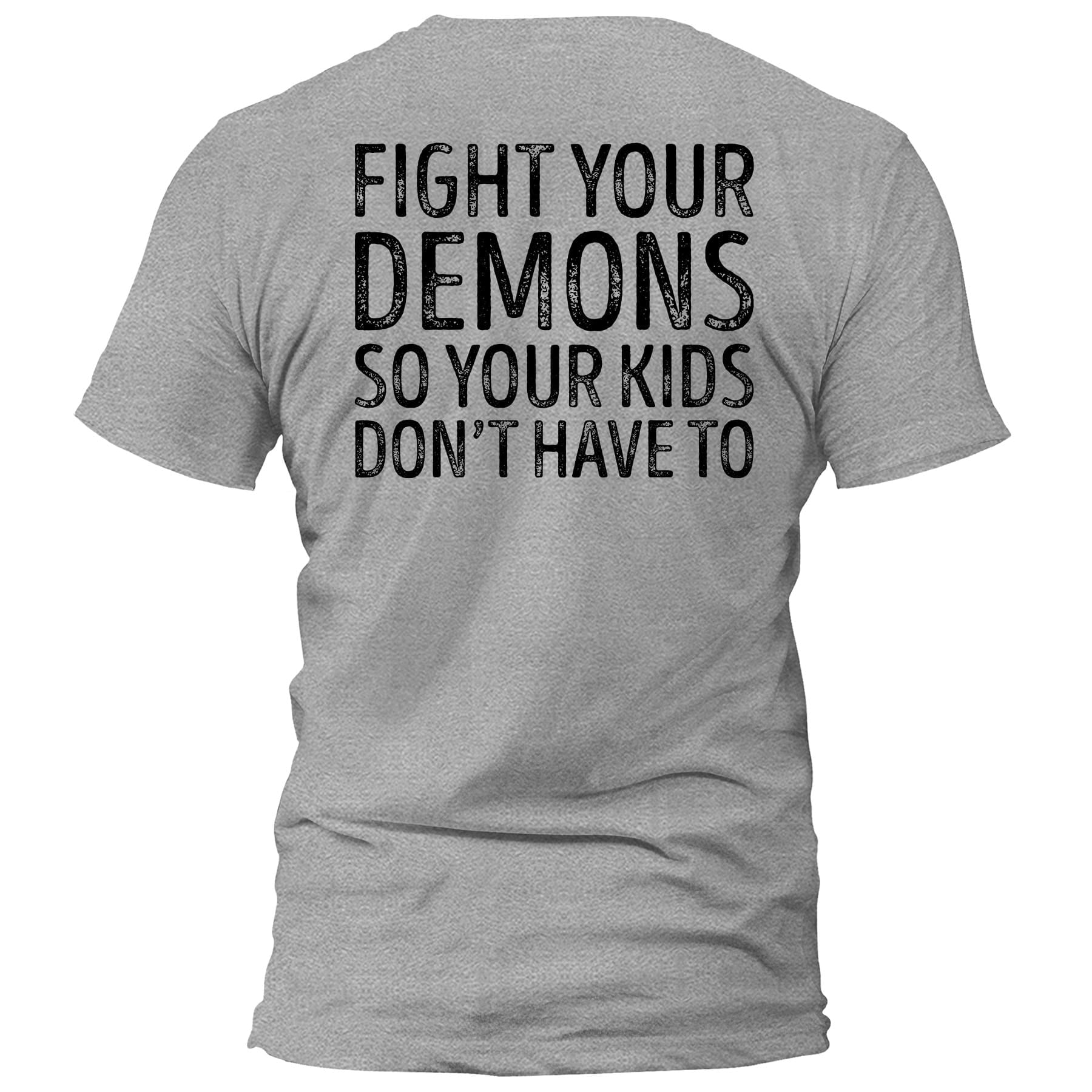 OurTrueGod Customs Apparel T-Shirt / Grey / S Fight Your Demons T-Shirt