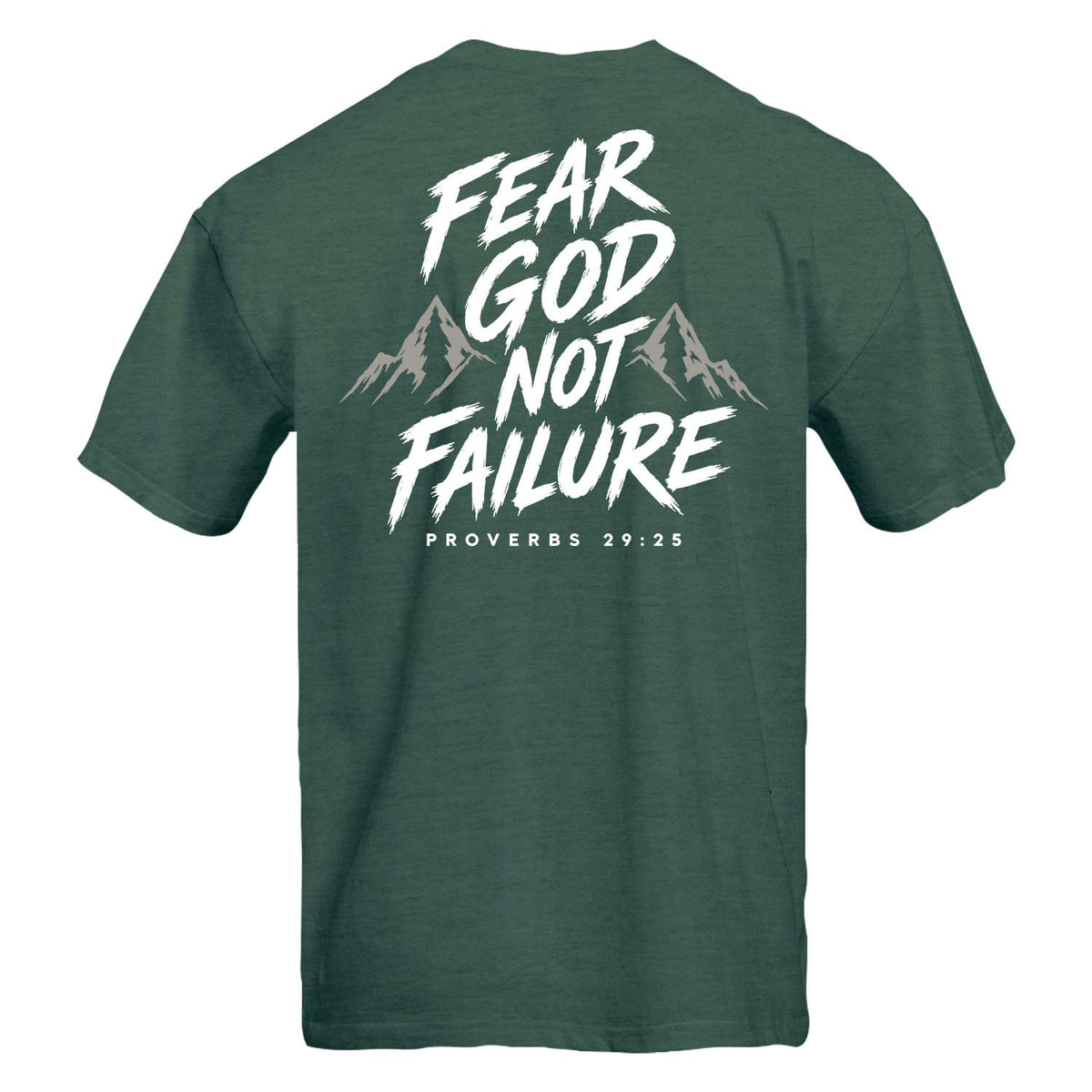 OurTrueGod Customs Apparel T-Shirt / Heather Forest Green / S Fear God Not Failure Heavyweight Tee