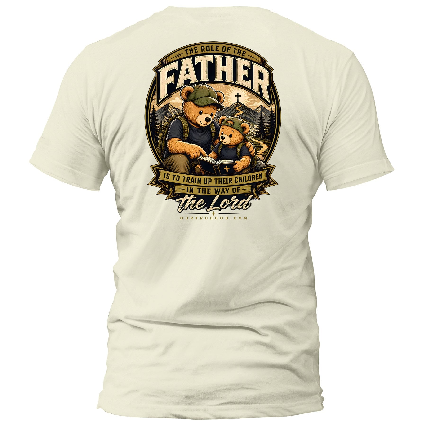 OurTrueGod Customs Apparel T-Shirt / Off White / S The Role Of The Father T-Shirt (Back Print)