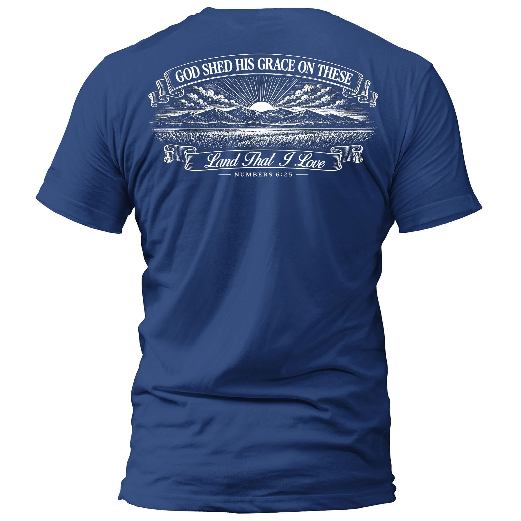 OurTrueGod Customs Apparel T-Shirt / Royal Blue / S God Shed His Grace On These - Numbers 6:25 T-Shirt