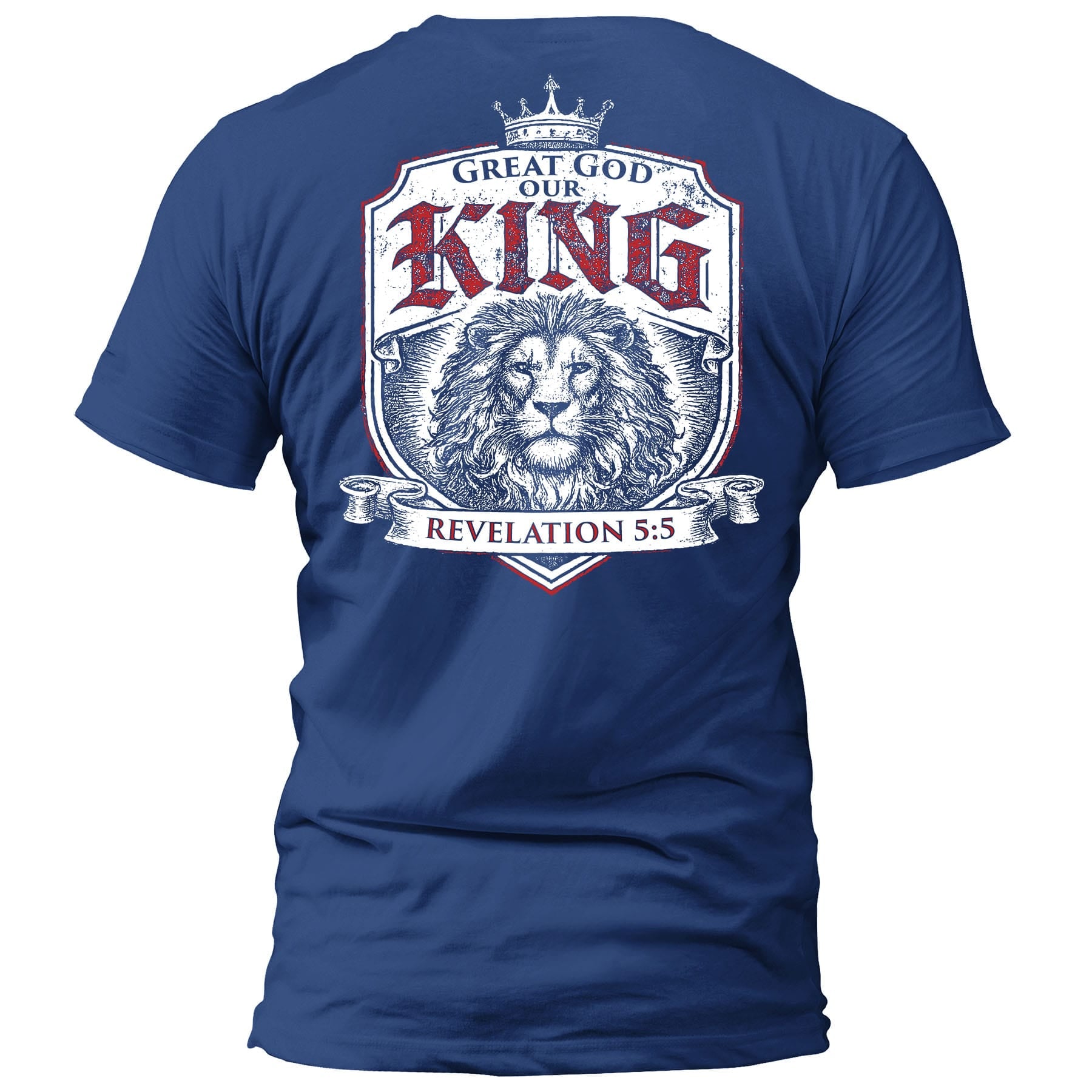 OurTrueGod Customs Apparel T-Shirt / Royal Blue / S Great God our King - Revelation 5:5 T-Shirt