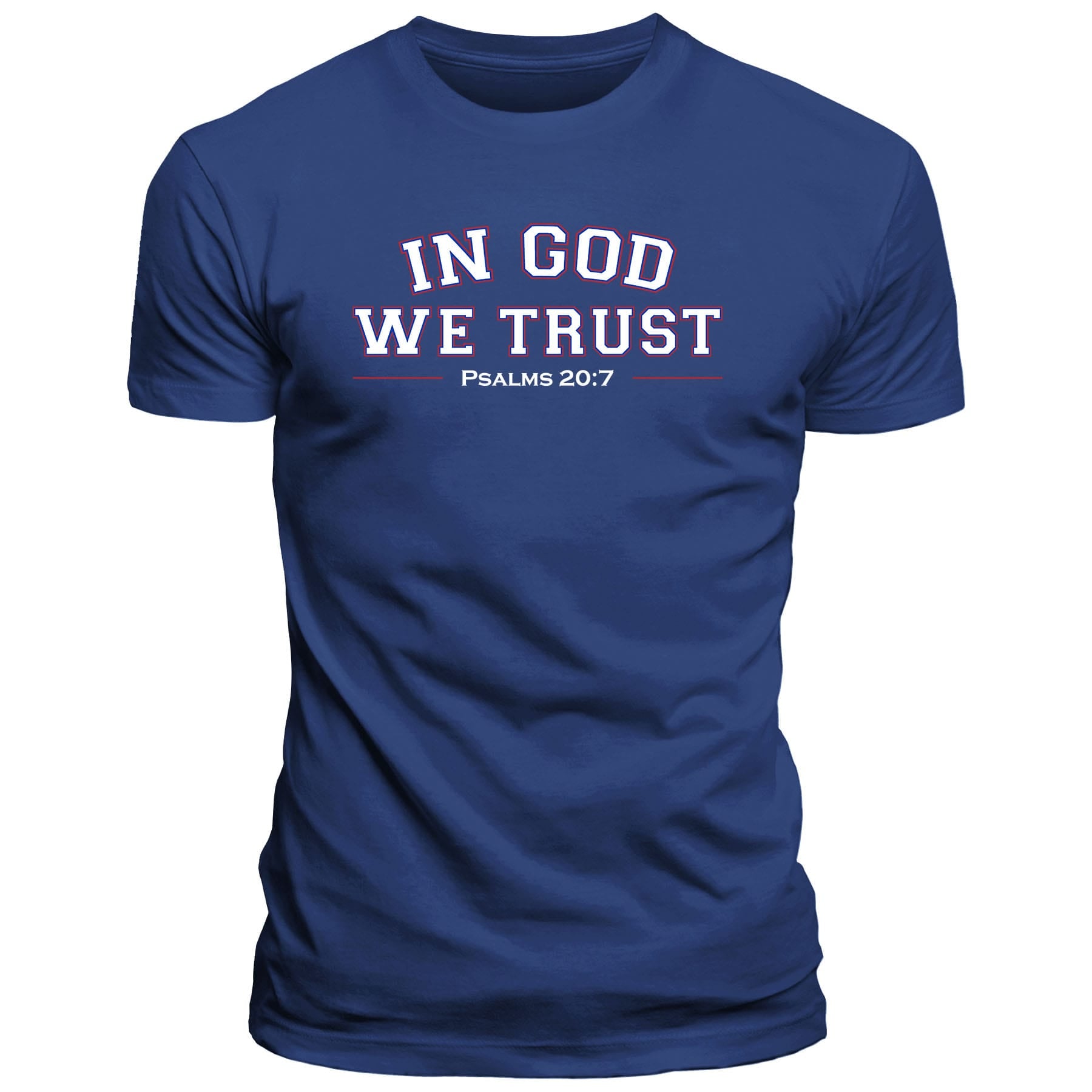 OurTrueGod Customs Apparel T-Shirt / Royal Blue / S In God We Trust - Psalms 20:7 T-Shirt