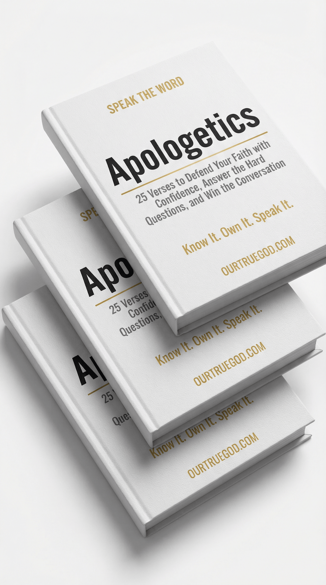 Speak The Word: Apologetics - Our True God