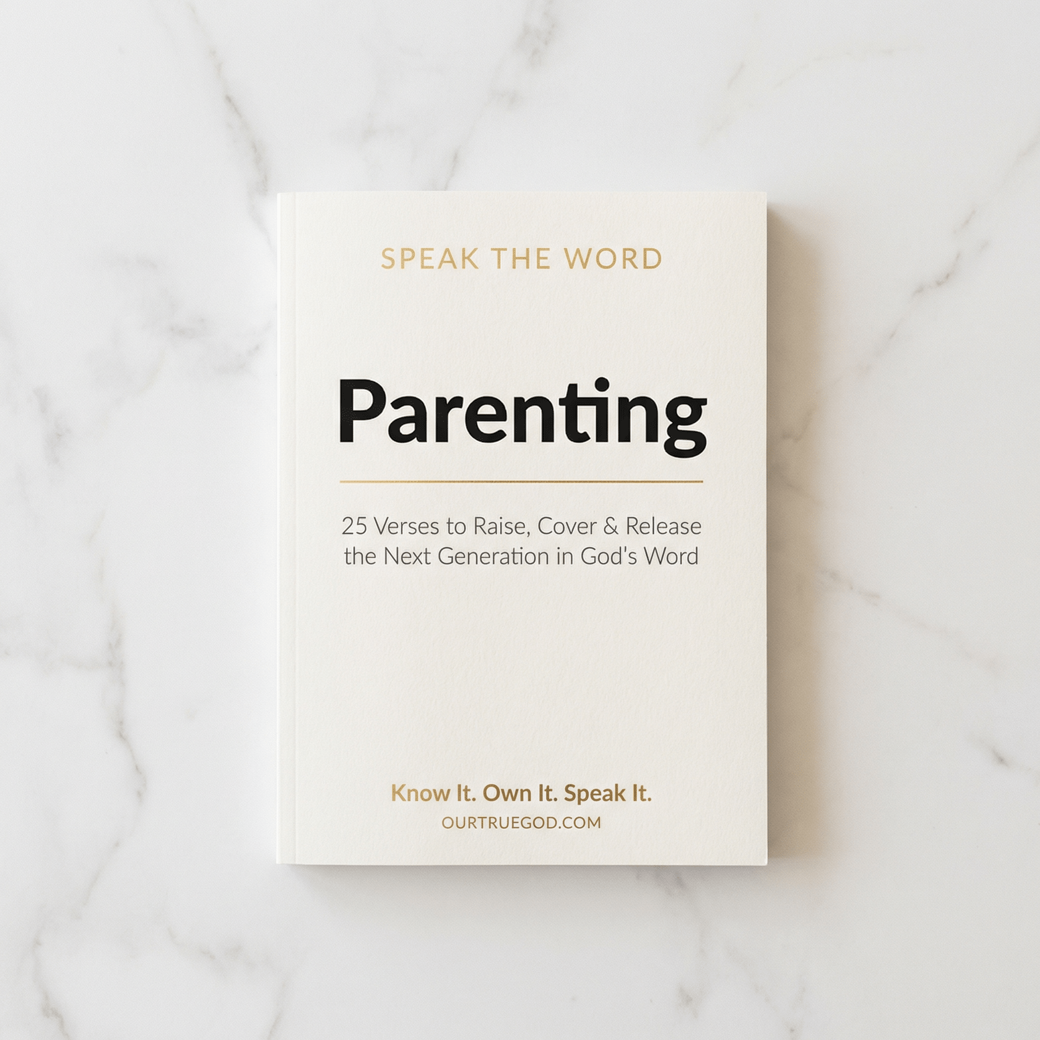 Speak The Word: Parenting - Our True God
