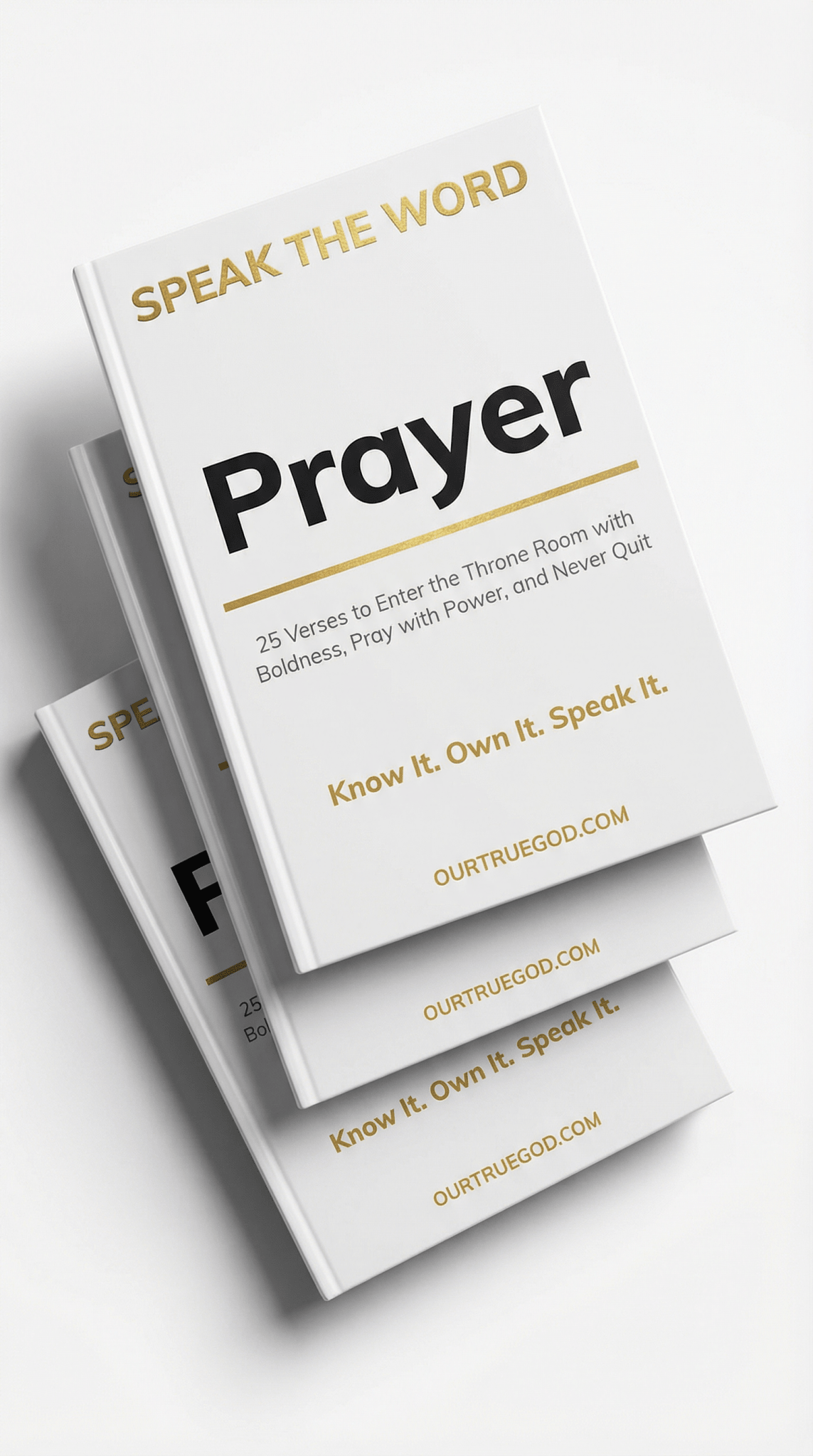 Speak The Word: Prayer - Our True God