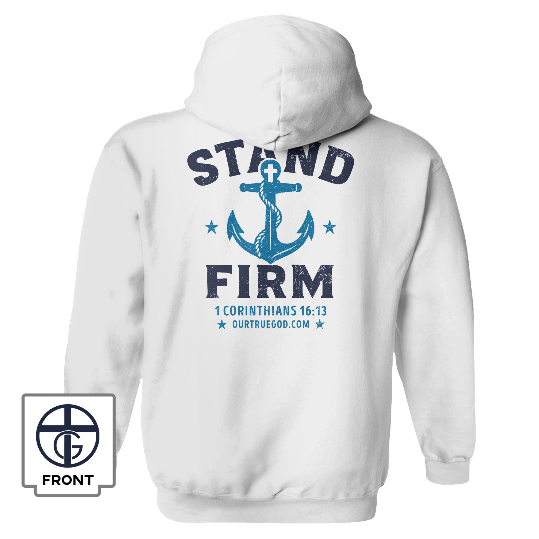 Stand Firm Hoodie - Our True God