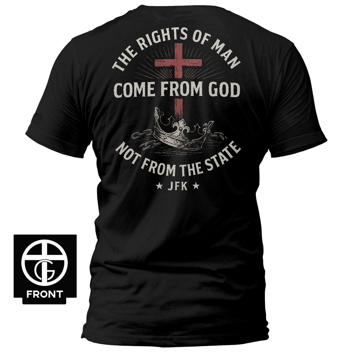 The Rights of the Man Come from God T-Shirt - Our True God