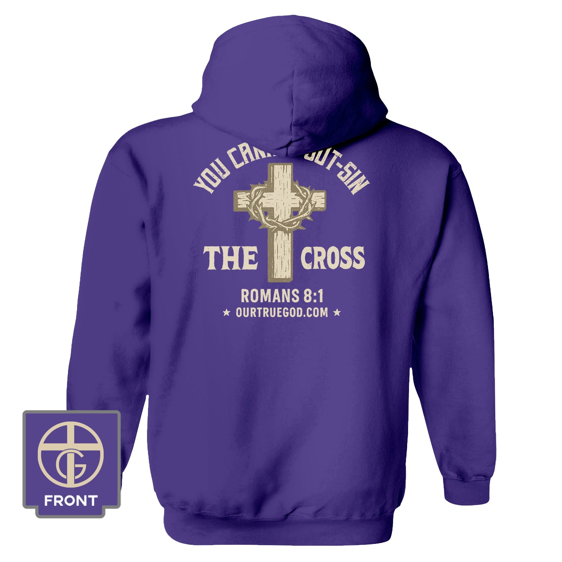 You Cannot Out - Sin The Cross Hoodie - Our True God